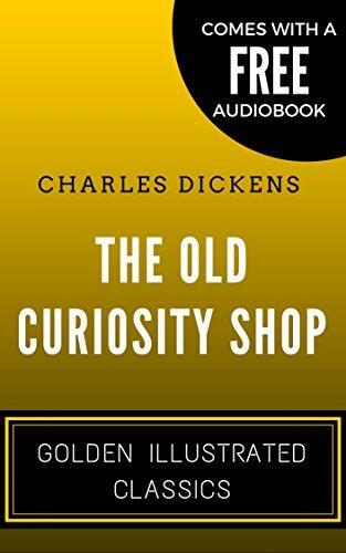 The Old Curiosity Shop: By Charles Dickens - Illustrated