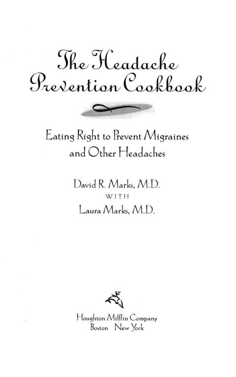 The Headache Prevention Cookbook: Eating Right to Prevent Migraines and Other Headaches