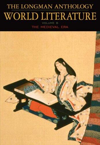 The Longman Anthology of World Literature (Volume B): The Medieval Era