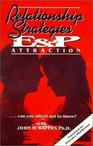 Relationship Strategies: The E & P Attraction