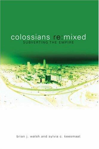 Colossians Remixed: Subverting the Empire