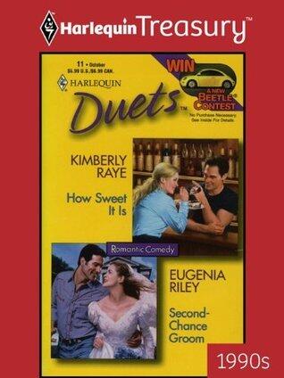 How Sweet It Is / Second-Chance Groom