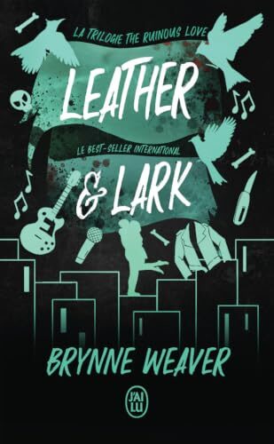 The Ruinous Love Trilogy: Leather & Lark