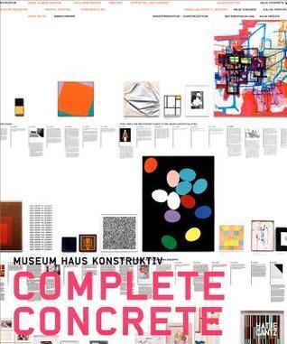 Complete Concrete: Over 100 Years of Constructive, Concrete, and Conceptual Art