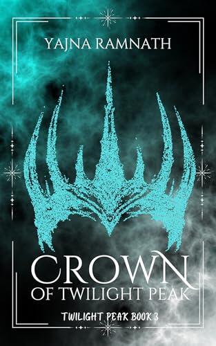 Crown of Twilight Peak: A Vampire/Sorcerer Romantasy Trilogy