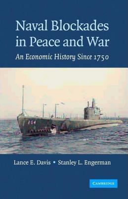Naval Blockades in Peace and War: An Economic History Since 1750