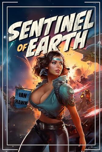Sentinel of Earth: A Science Fiction LitRPG
