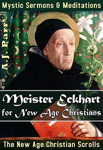 Meister Eckhart Life and Legacy: Selected Sermons