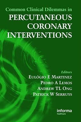 Common Clinical Dilemmas in Percutaneous Coronary Interventions