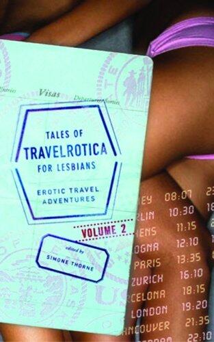 Tales of Travelrotica for Lesbians Volume 2: Erotic Travel Adventures