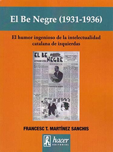 El Be Negre : El humor ingenioso de la intelectualidad catalana de izquierdas