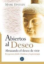 Abiertos al Deseo: Abrazar la sed de vivir: percepciones desde el budismo y la psicoterapia