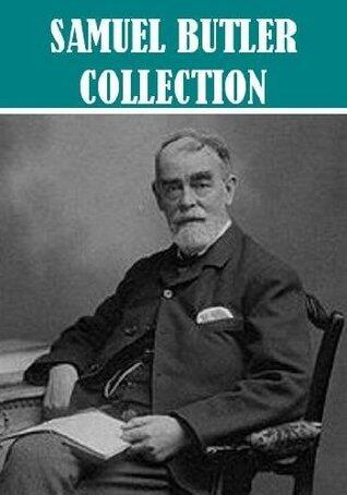 The Essential Samuel Butler Collection