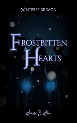 Frostbitten Hearts: Winterspire Saga Book 2