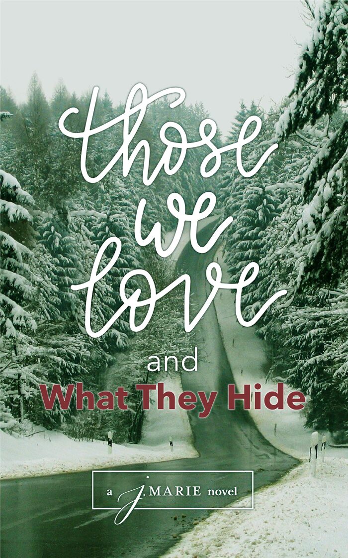 Those We Love and What They Hide
