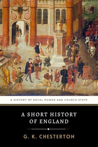 A Short History of England: A History of Royal Power and the Church State