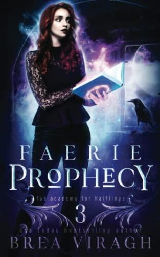 Faerie Prophecy: A Slow Burn Paranormal Fantasy Academy Romance