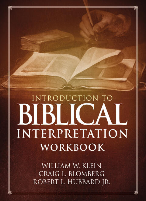 Introduction to Biblical Interpretation Workbook: Study Questions and Practical Exercises