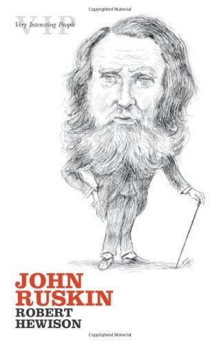 John Ruskin (Very Interesting People) by Robert Hewison (23-Apr-2007) Paperback