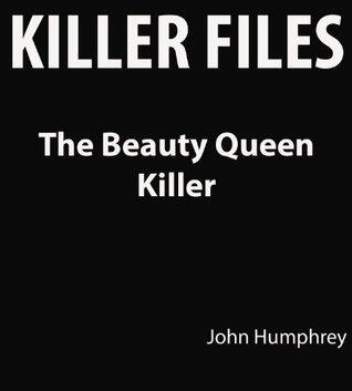 Killer Files: The Beauty Queen Killer