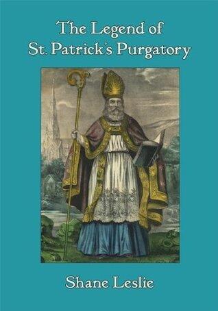 The Legend of St. Patrick's Purgatory: Tales of Ireland's Ancient Pilgrimage Site