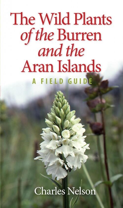The Wild Plants of the Burren and the Aran Islands: A Field Guide