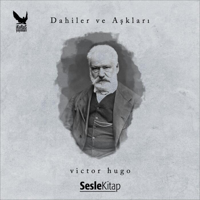 Dahiler ve Aşkları - Victor Hugo