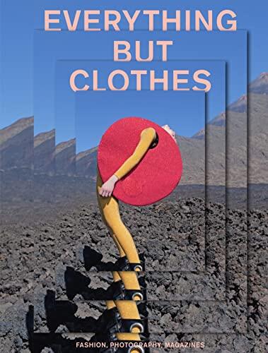 Everything But Clothes: Fashion, Photography, Magazines