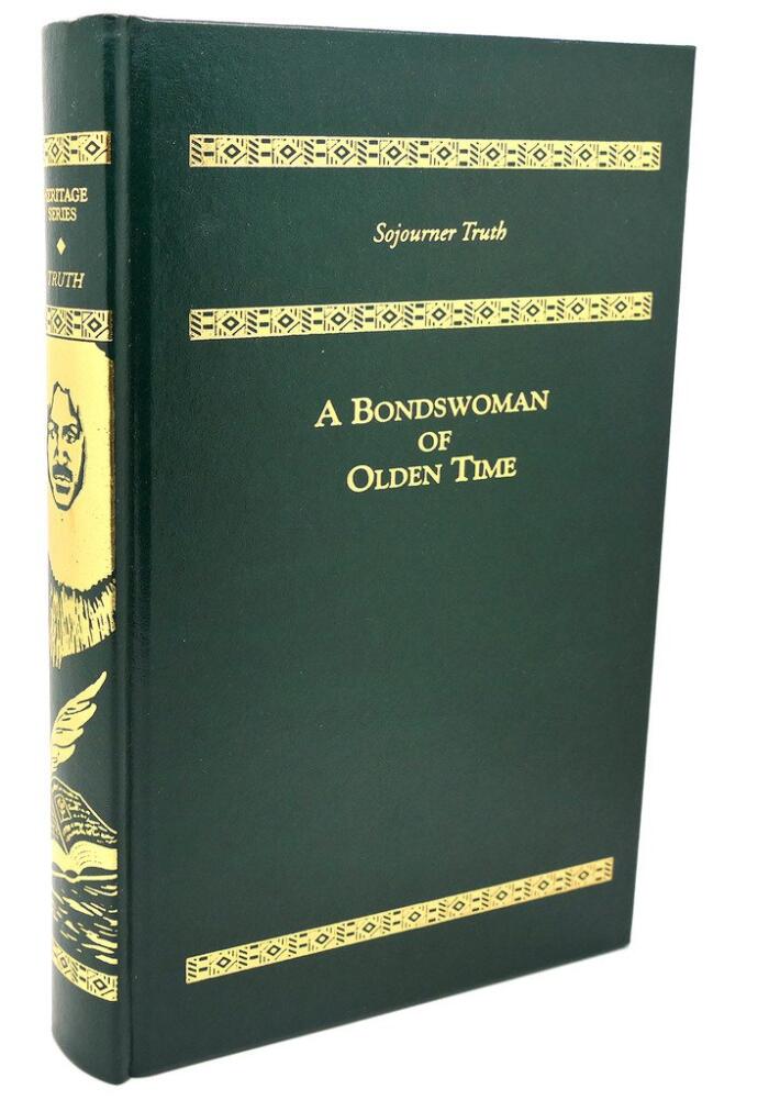 Narrative of Sojourner Truth: A bondswoman of olden time