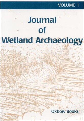 Journal of Wetland Archaeology (Vol. 1)