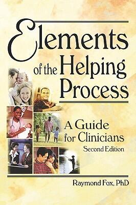 Elements of the Helping Process: A Guide for Clinicians