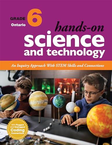 Hands-On Science and Technology for Ontario, Grade 6: An Inquiry Approach With STEM Skills and Connections