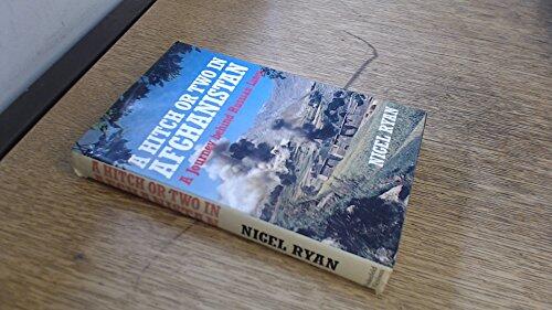 A Hitch or Two in Afghanistan: A Journey Behind Russian Lines