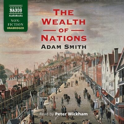 The Wealth of Nations Lib/E