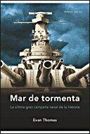 Mar de tormenta: La última gran campaña naval de la historia