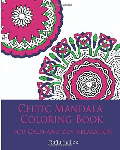 Celtic Mandala Coloring Book for Calm and Zen Relaxation: Doodling Drawing Sketching Colouring as Meditation & Visualization Techniques (Doodles Art ... Sketchbooks Diaries and Journals)