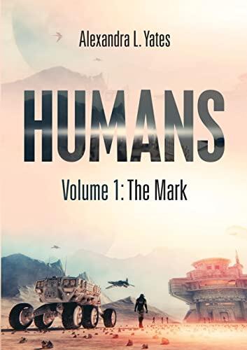 Humans (Volume 1): The Mark