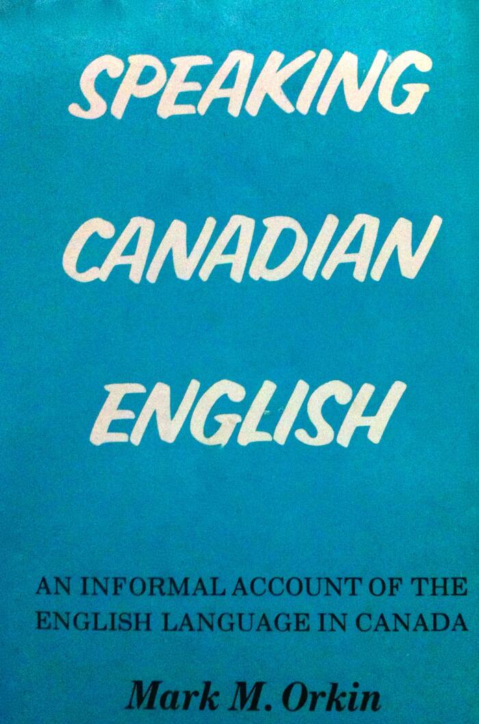 Speaking Canadian English: An informal account of the English language in Canada,