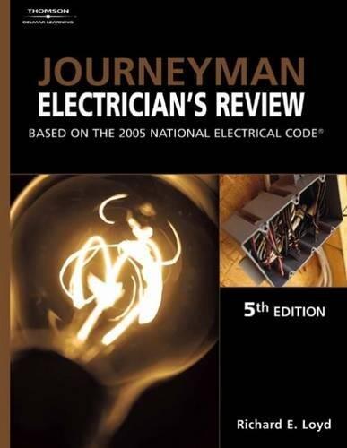 Journeyman Electrician's Review (Based on the 2005 National Electrical Code)