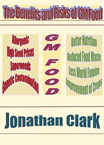 The Benefits and Risks of GM Food