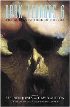 Dark Terrors 6: The Gollancz Book of Horror