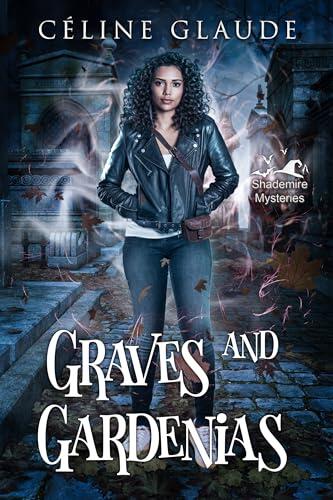 Graves and Gardenias