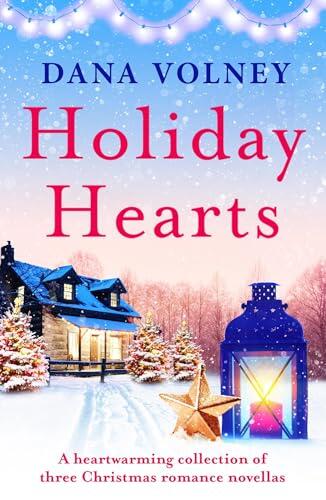 Holiday Hearts: A heartwarming collection of three Christmas romance novellas