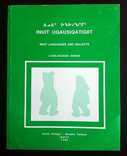 Inuit Uqausiqatigiit / Inuit Languages and Dialects