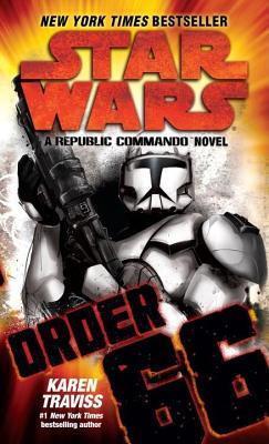 Order 66 Star Wars: A Republic Commando Novel