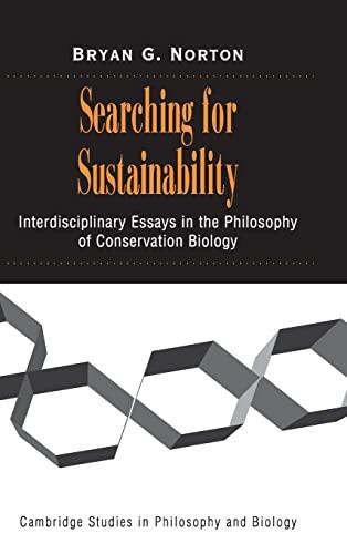 Searching for Sustainability: Interdisciplinary Essays in the Philosophy of Conservation Biology