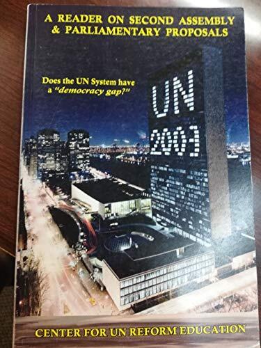 A Reader on Second Assembly and Parliamentary Proposals: Does the UN System Have a Democracy Gap?
