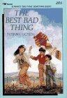 The BEST BAD THING
