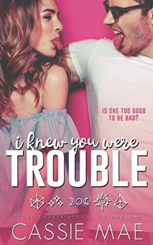 I Knew You Were Trouble