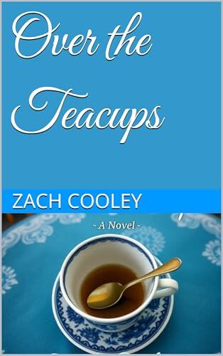Over the Teacups